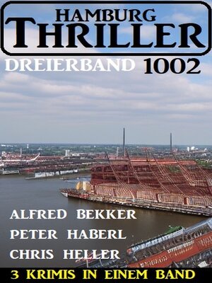cover image of Hamburg Thriller Dreierband 1002--3 Krimis in einem Band!